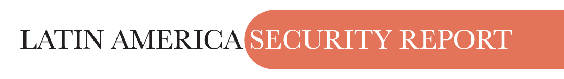 Latin America Security Report